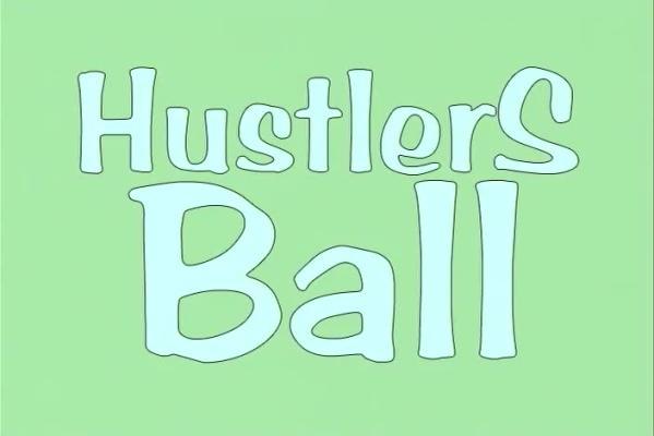 Hustlers Ball Pt.1